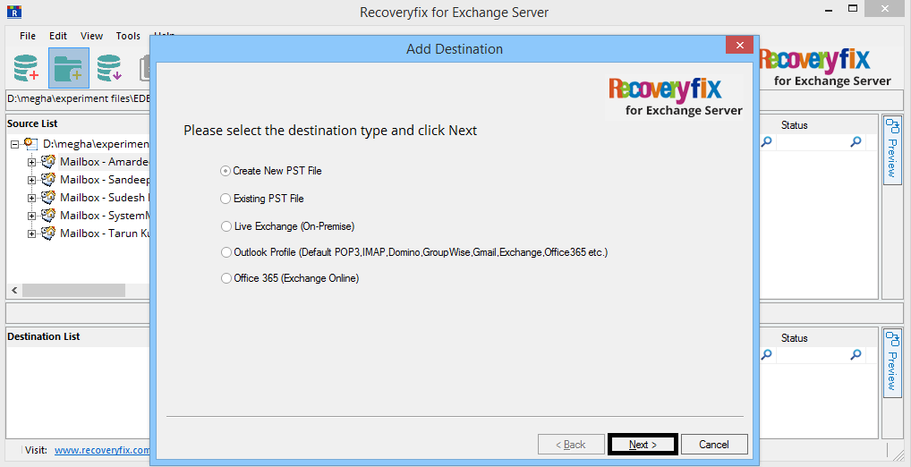 Add destination button. Choose the Create New PST option and click Next.