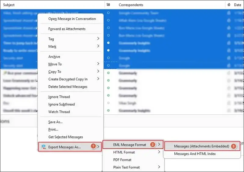 select email then right click on them and choose export messages then click on eml message format and proceed to messages