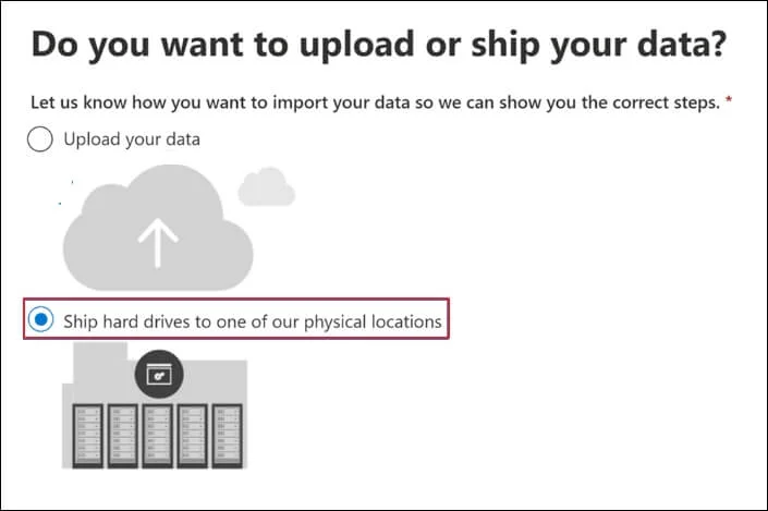 Ship hard drives to one of our physical locations