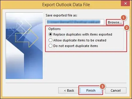 Browse to select the folder Options Finish