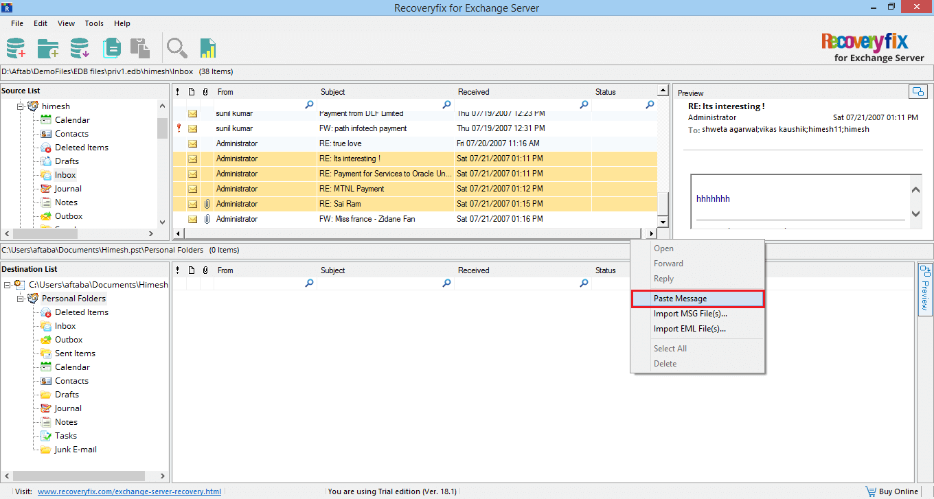 In the destination PST file, paste the messages
