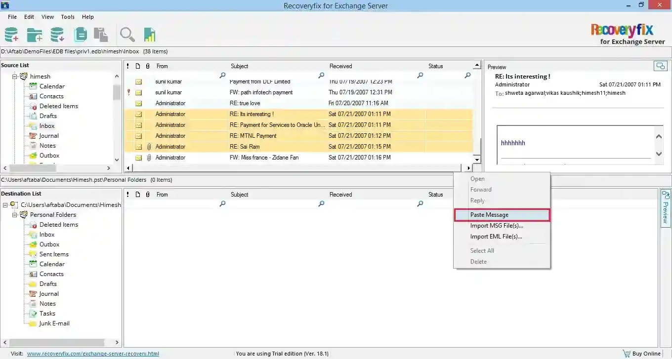 In the destination PST file, paste the messages