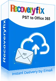 Recoveryfix PST to Office 365 migration